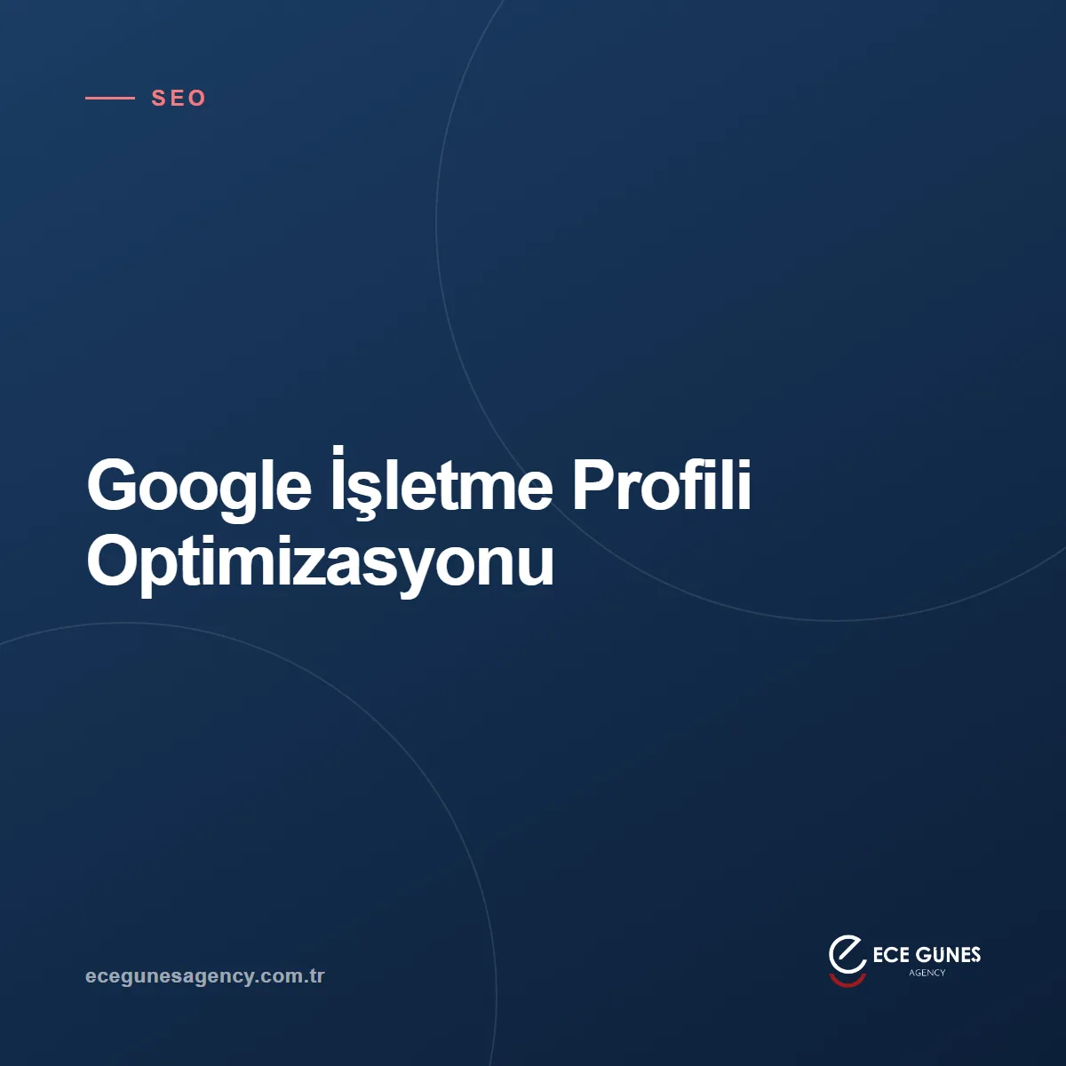 Google İşletme Profili Nasıl Optimize Edilir? Yerel İşletmeler İçin Rehber
