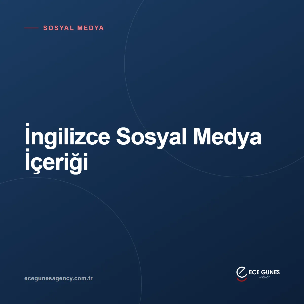 İngilizce Sosyal Medya İçeriği: Hangi İşletmeye Gerekir, Nasıl Yapılır?