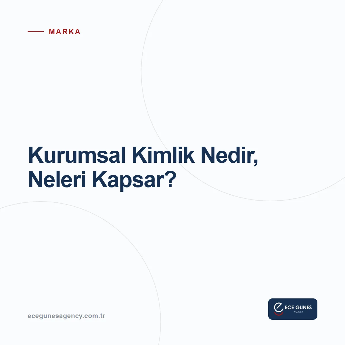 Kurumsal Kimlik Nedir, Neleri Kapsar?
