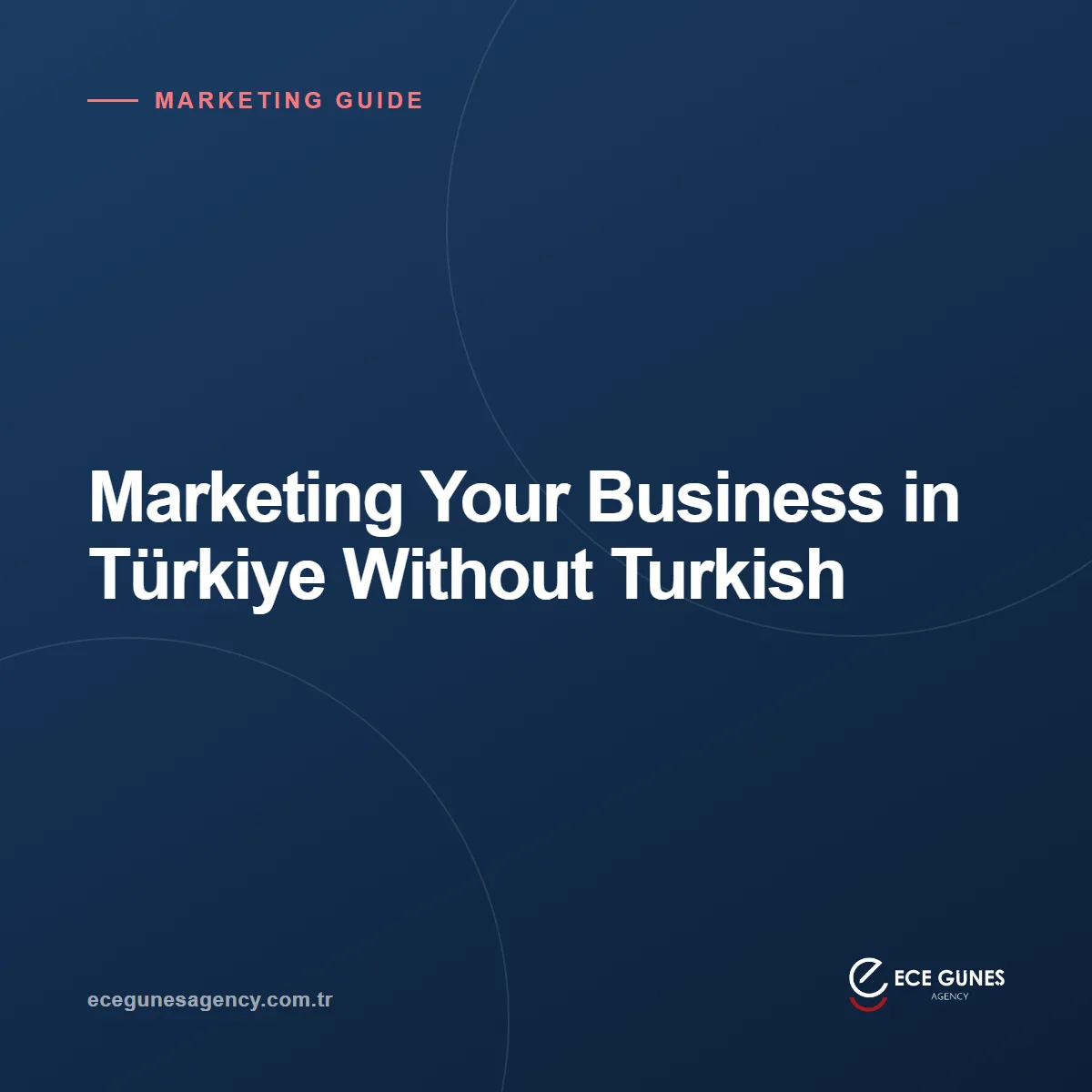 How to Market Your Business in Türkiye When You Don’t Speak Turkish