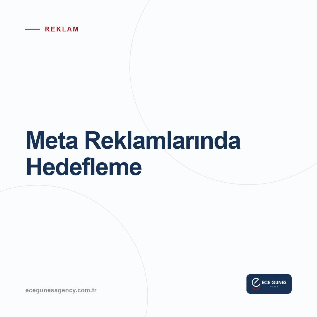 Meta Reklamlarında Hedefleme: Bütçenizi Kime Harcıyorsunuz?