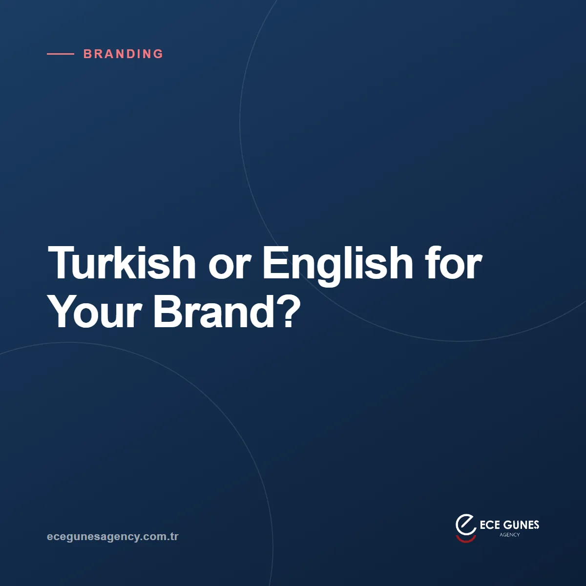 Turkish or English? Choosing a Language for Your Brand in Türkiye